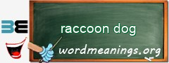 WordMeaning blackboard for raccoon dog